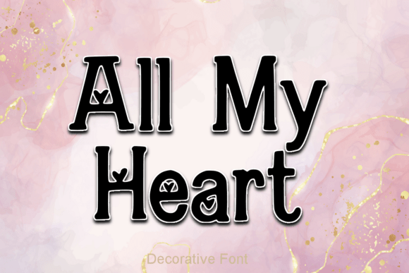 All My Heart Font for Campaign Creatives