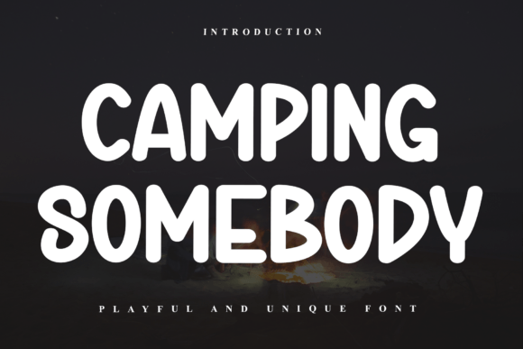 Camping Somebody: A Modern Display Font for Branding