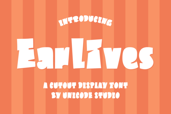 Earlives: A Modern Display Font for Editorial Design
