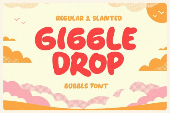 Giggle Drop – The Bubbly Font That Boosts Campaign Visibility