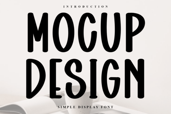 Mocup Design: The Perfect Display Font for Your Brand