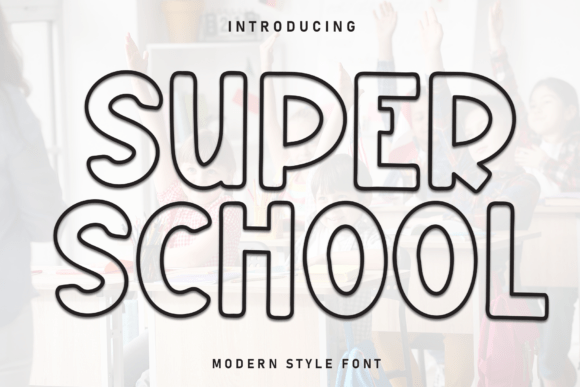 Super School: A Casual Display Font for Modern Editorial Design